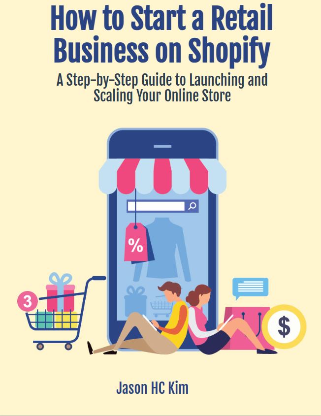 book cover for how to start a retail business on shopify a step by step guide to launching and scaling your online store